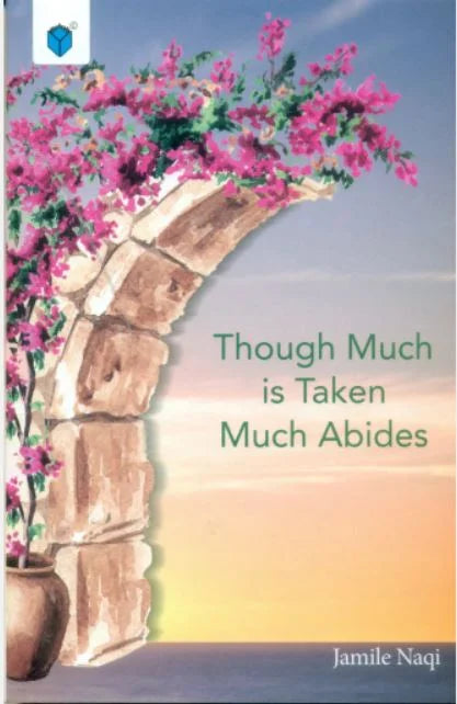 Though Much is Taken Much Abides