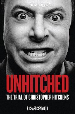 Unhitched: The Trial of Christopher Hitchens