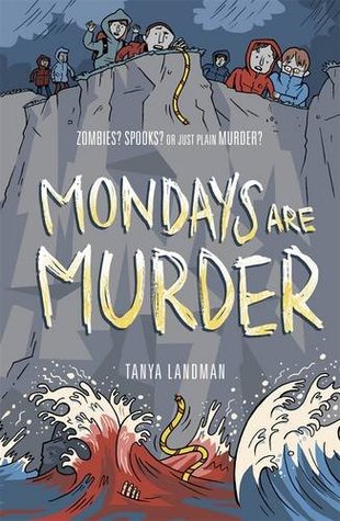 Mondays Are Murder. Tanya Landman