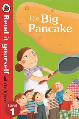 The Read It Yourself with Ladybird the Big Pancake Level 3