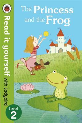 The Read It Yourself with Ladybird Princess and the Frog Level 3