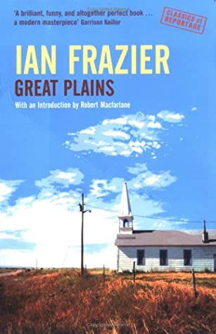 Great Plains (Classics of Reportage)