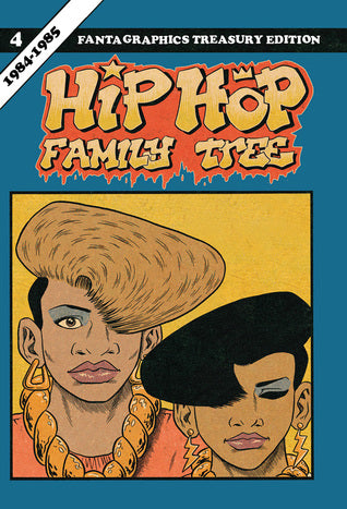 Hip Hop Family Tree Book 4: 1984-1985