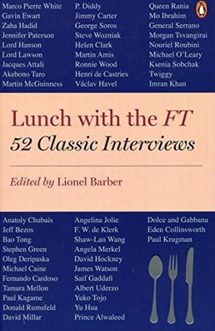 Lunch with the FT: 52 Classic Interviews