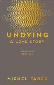 Undying: A Love Story (Hard Back)