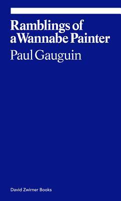 Paul Gauguin: Ramblings of a Wannabe Painter
