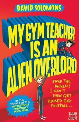 My Gym Teacher Is An Alien Overlord /book
