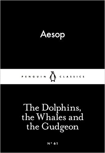 The Dolphins, the Whales and the Gudgeon (Penguin Little Black Classics)