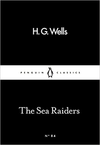 The Sea Raiders (Penguin Little Black Classics)