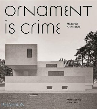 Ornament is Crime: Modernist Architecture