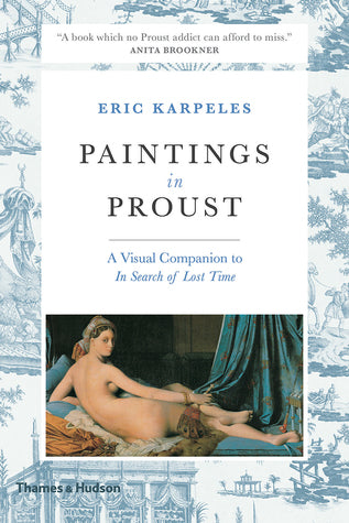 Paintings in Proust: A Visual Companion to In Search of Lost Time