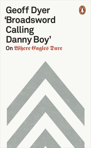 Broadsword Calling Danny Boy': On Where Eagles Dare