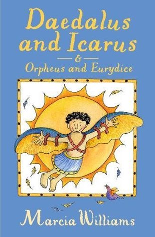 Daedalus and Icarus and Orpheus and Eurydice (Greek Myths Readers)