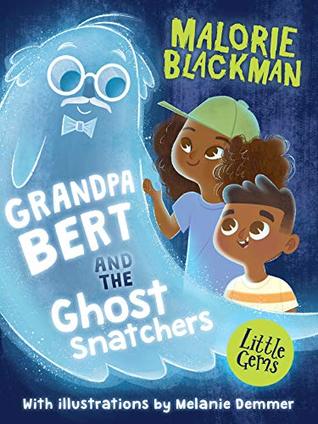 Grandpa Bert and the Ghost Snatchers(Little Gems)