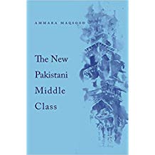 NEW PAKISTAN MIDDLE CLASS [Hardcover] Ammara Maqsood