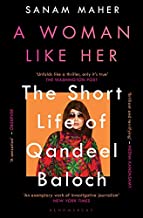 A Woman Like Her: The Short Life of Qandeel Baloch
