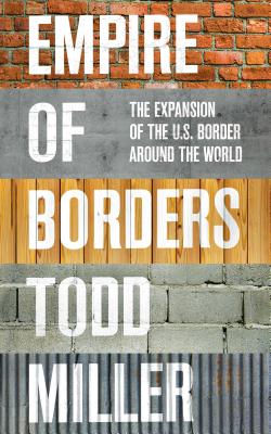 Empire of Borders: How the US is Exporting its Border Around the World