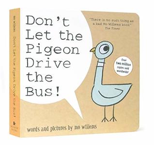 Don't Let the Pigeon Drive the Bus! (Board Book)