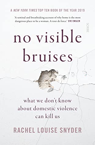 No Visible Bruises: what we don’t know about domestic violence can kill us