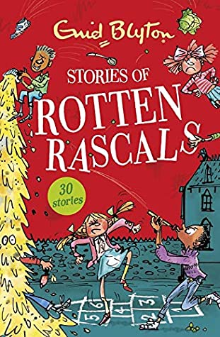 Stories of Rotten Rascals: Contains 30 classic tales (Bumper Short Story Collections)