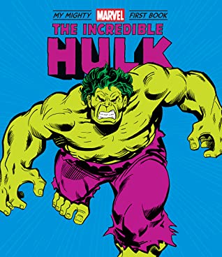 Incredible Hulk: My Mighty Marvel First Book