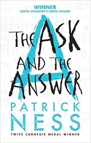 The Ask and the Answer (Chaos Walking Book Two)