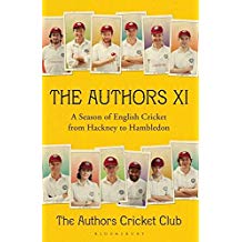 The Authors XI: A Season of English Cricket from Hackney to Hambledon (Wisden)