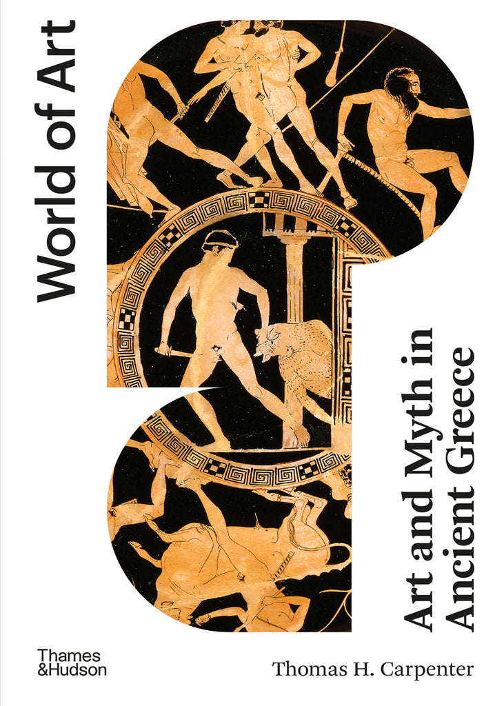 Art and Myth in Ancient Greece: Second Edition (World of Art)