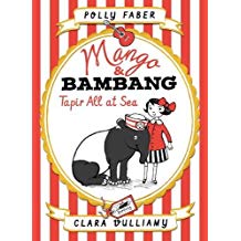 Mango & Bambang: Tapir All at Sea (Book Two) (Mango and Bambang)