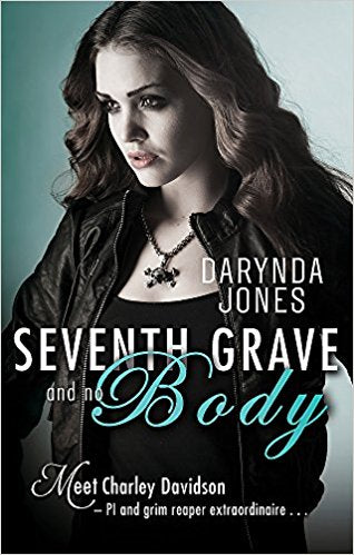 Seventh Grave and No Body (A Charley Davidson Novel)