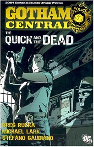 Gotham Central: The Quick and The Dead