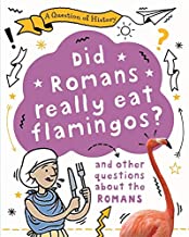 Did Romans really eat flamingos? And other questions about the Romans