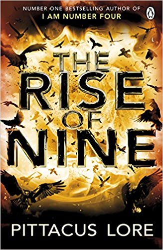 The Rise Of Nine: Lorien Legacies Book 3