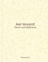 Axel Vervoordt: Stories and Reflections (Art de vivre & Voyages)