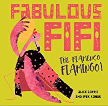 Fabulous Fifi,: The Flamenco Flamingo