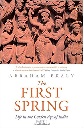 The First Spring Part I: Life In The Golden Age Of India
