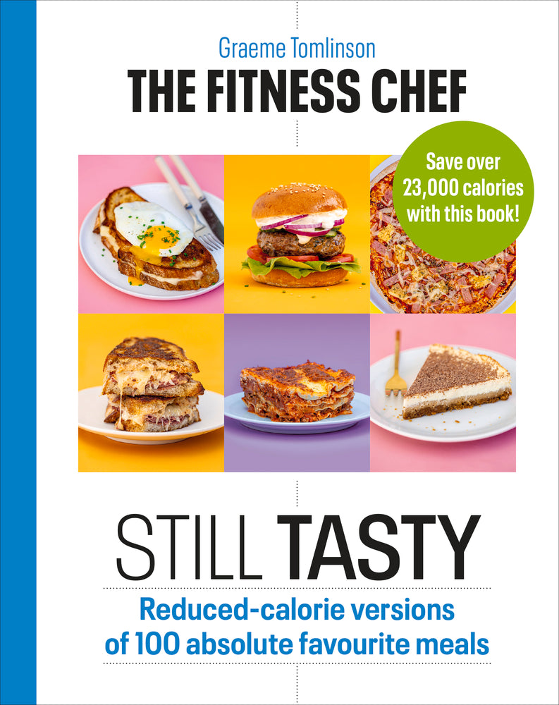 The Fitness Chef: Still Tasty: Reduced-calorie versions of 100 absolute favourite meals