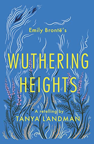 Wuthering Heights A Retelling