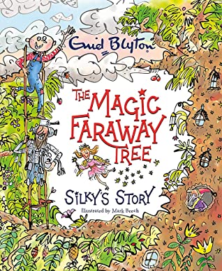 Silky's Story (The Magic Faraway Tree)