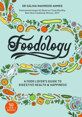 Foodology: A Food-lover’s Guide to Digestive Health and Happiness