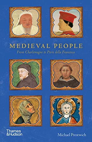 Medieval People: From Charlemagne to Piero della Francesca