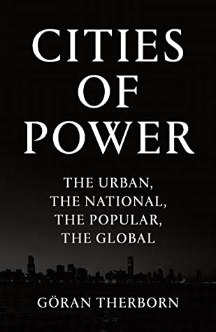 Cities of Power: The Urban, The National, The Popular, The Global