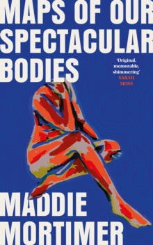 Maps of Our Spectacular Bodies