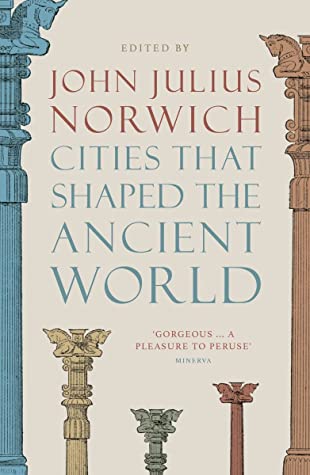 Cities that Shaped the Ancient World (Paperback) /anglais