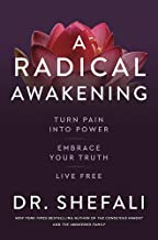 A Radical Awakening: Turn Pain into Power, Embrace Your Truth, Live Free