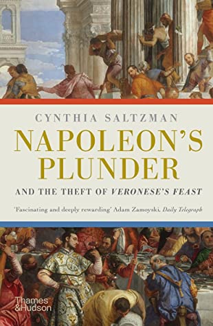 Napoleon's Plunder and the Theft of Veronese's Feast (Paperback) /anglais