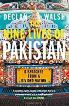 The Nine Lives of Pakistan: Dispatches from a Divided Nation