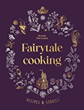 Fairytale Cooking: Recipes and stories