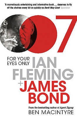 For Your Eyes Only: Ian Fleming and James Bond
