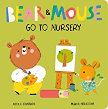 Bear and Mouse Go to Nursery: 3